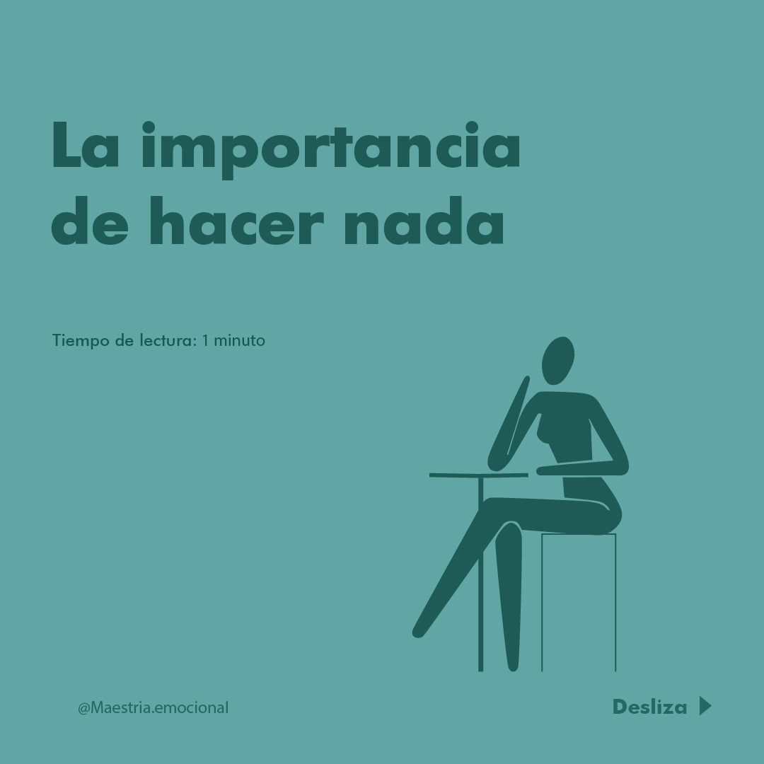La importancia de hacer nada.